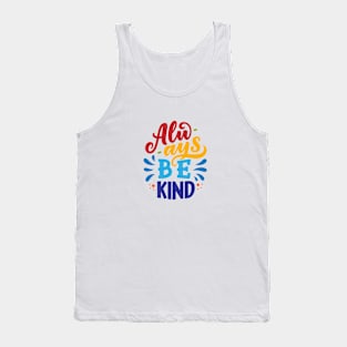 Always Be Kind Motivational Quote Tank Top